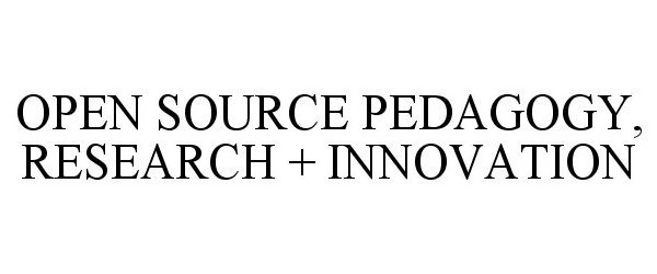 Trademark Logo OPEN SOURCE PEDAGOGY, RESEARCH + INNOVATION