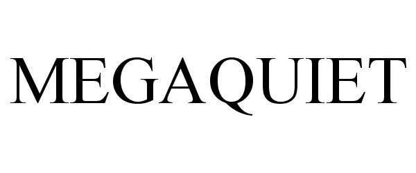 Trademark Logo MEGAQUIET