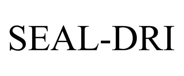Trademark Logo SEAL-DRI