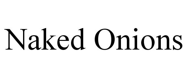 Trademark Logo NAKED ONIONS