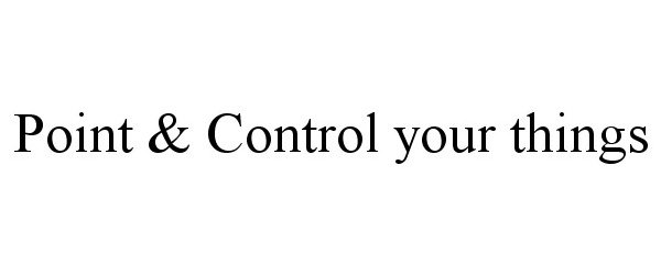  POINT &amp; CONTROL YOUR THINGS