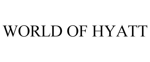 Trademark Logo WORLD OF HYATT
