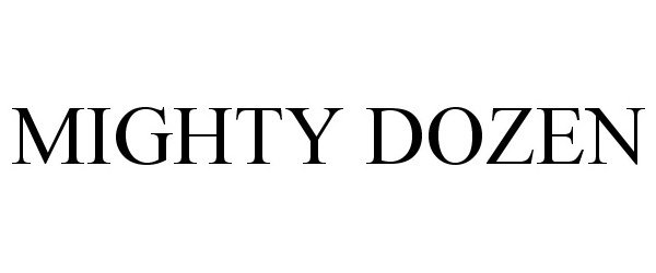 Trademark Logo MIGHTY DOZEN