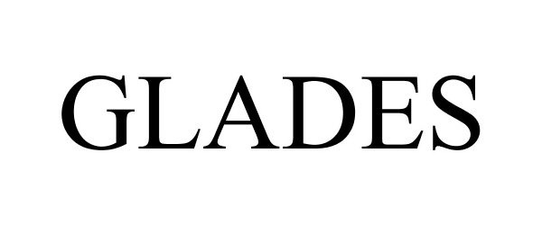 Trademark Logo GLADES