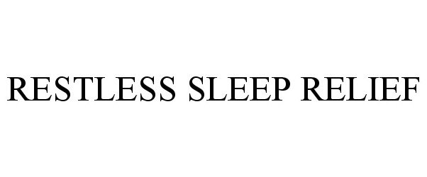 Trademark Logo RESTLESS SLEEP RELIEF