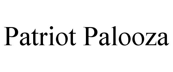 Trademark Logo PATRIOT PALOOZA
