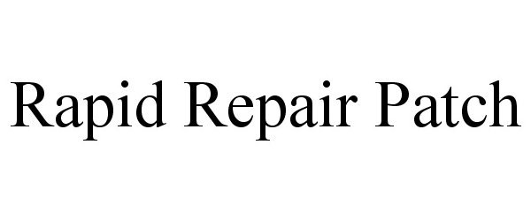  RAPID REPAIR PATCH