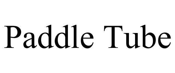 Trademark Logo PADDLE TUBE