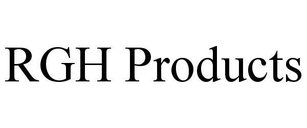 Trademark Logo RGH PRODUCTS