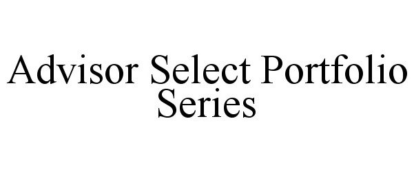 Trademark Logo ADVISOR SELECT PORTFOLIO SERIES