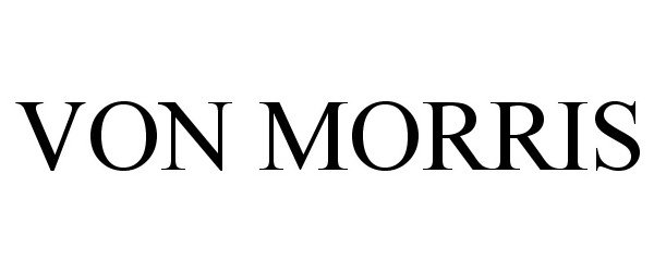 Trademark Logo VON MORRIS