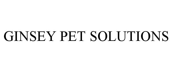 Trademark Logo GINSEY PET SOLUTIONS
