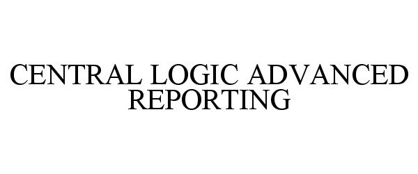  CENTRAL LOGIC ADVANCED REPORTING