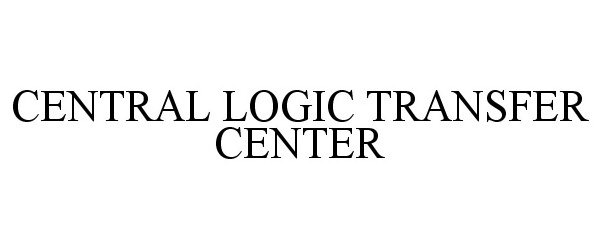  CENTRAL LOGIC TRANSFER CENTER