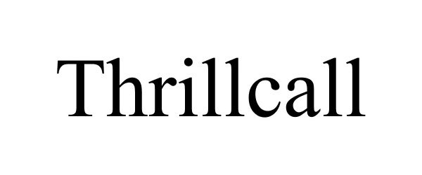 Trademark Logo THRILLCALL