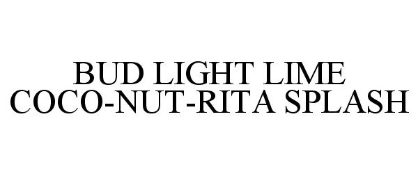  BUD LIGHT LIME COCO-NUT-RITA SPLASH