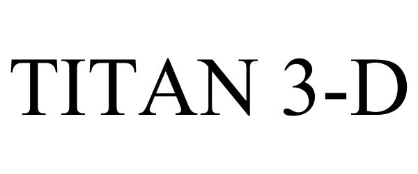 TITAN 3-D