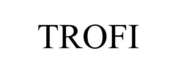 Trademark Logo TROFI