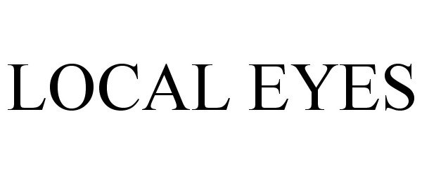 Trademark Logo LOCAL EYES
