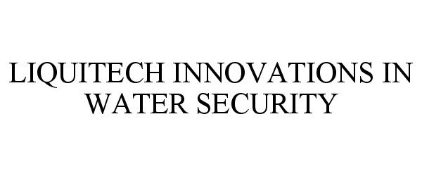  LIQUITECH INNOVATIONS IN WATER SECURITY