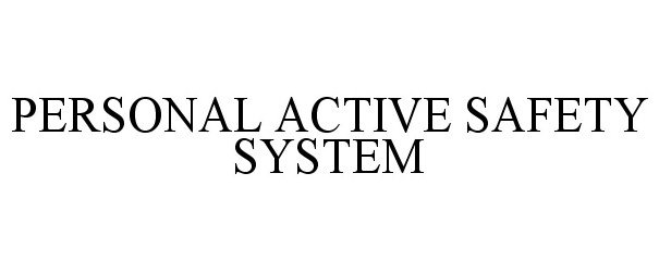 PERSONAL ACTIVE SAFETY SYSTEM