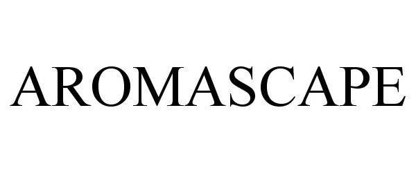 Trademark Logo AROMASCAPE