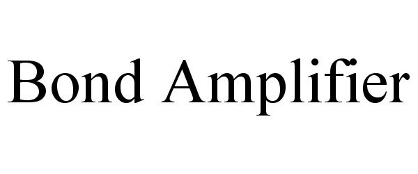 Trademark Logo BOND AMPLIFIER