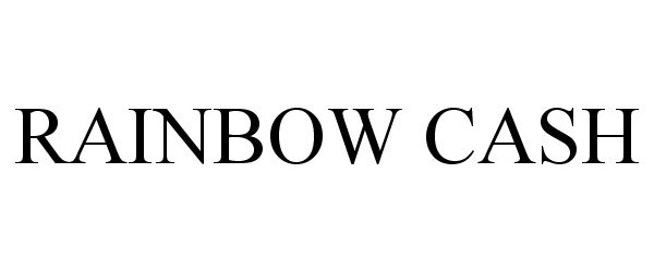 Trademark Logo RAINBOW CASH