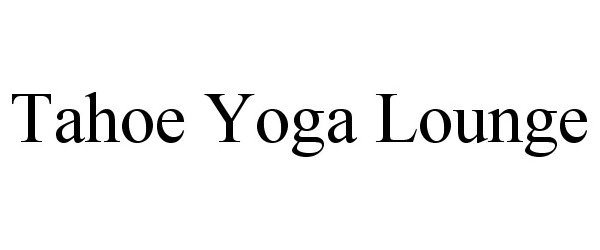 Trademark Logo TAHOE YOGA LOUNGE