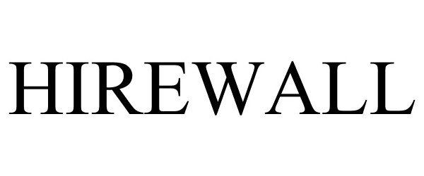Trademark Logo HIREWALL