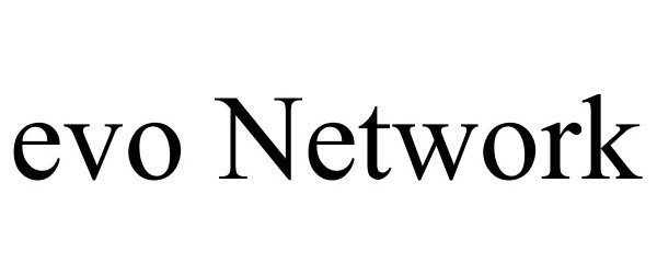 Trademark Logo EVO NETWORK