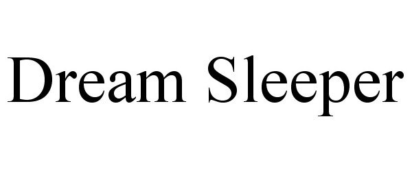 DREAM SLEEPER
