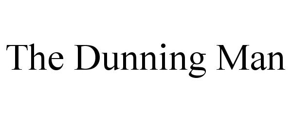 Trademark Logo THE DUNNING MAN