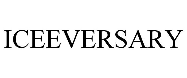 Trademark Logo ICEEVERSARY