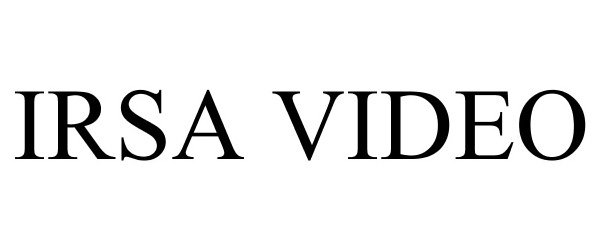 Trademark Logo IRSA VIDEO