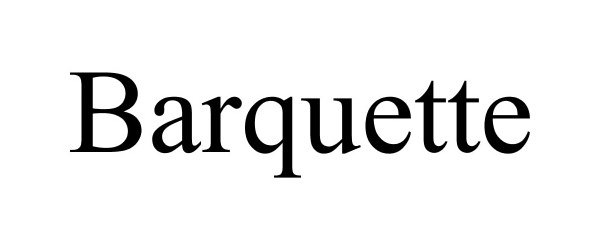 Trademark Logo BARQUETTE