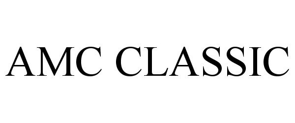 Trademark Logo AMC CLASSIC