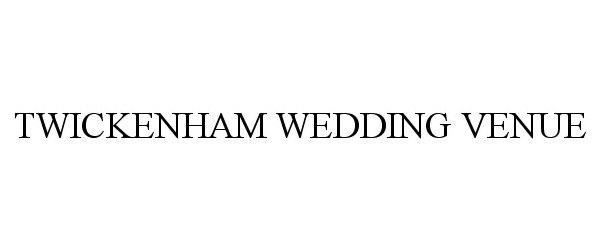 Trademark Logo TWICKENHAM WEDDING VENUE