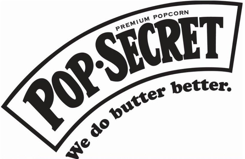  PREMIUM POPCORN POPÂ·SECRET WE DO BUTTER BETTER.