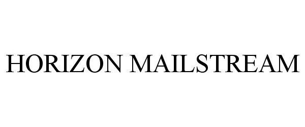 Trademark Logo HORIZON MAILSTREAM