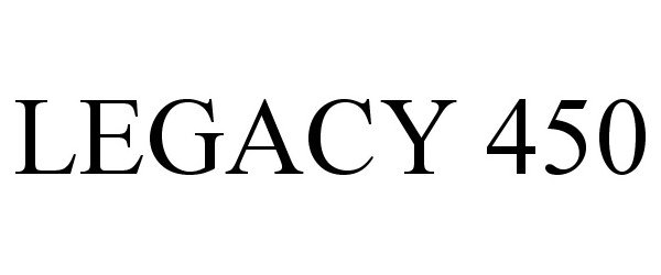 Trademark Logo LEGACY 450