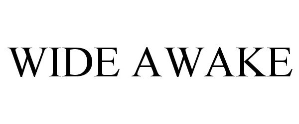 Trademark Logo WIDE AWAKE