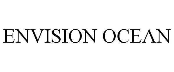 Trademark Logo ENVISION OCEAN