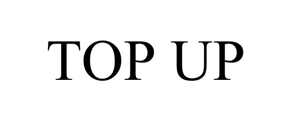 Trademark Logo TOP UP