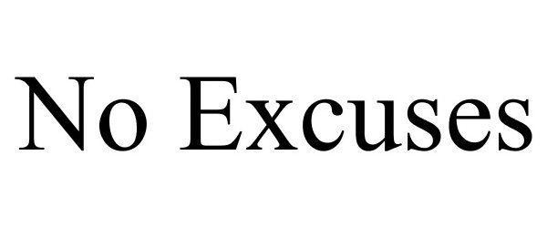 Trademark Logo NO EXCUSES