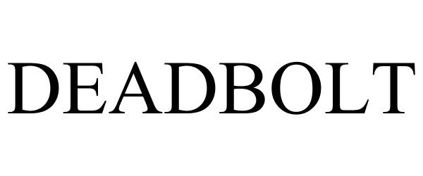 Trademark Logo DEADBOLT