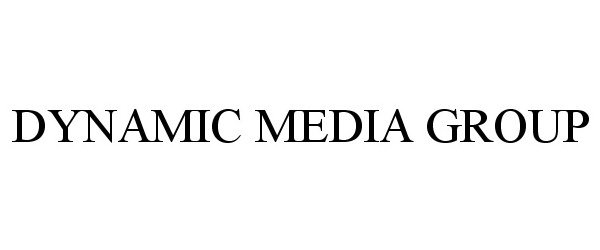 Trademark Logo DYNAMIC MEDIA GROUP