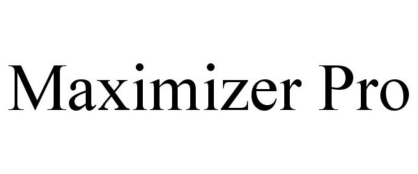  MAXIMIZER PRO