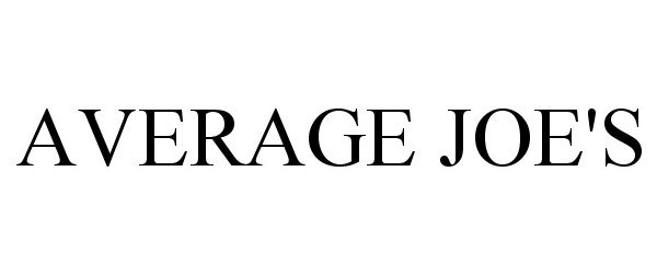 Trademark Logo AVERAGE JOE'S