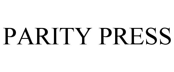 Trademark Logo PARITY PRESS